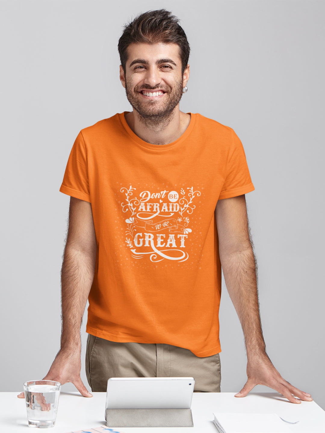 Don't Be Afraid To Be Great Men's Printed T-shirt -