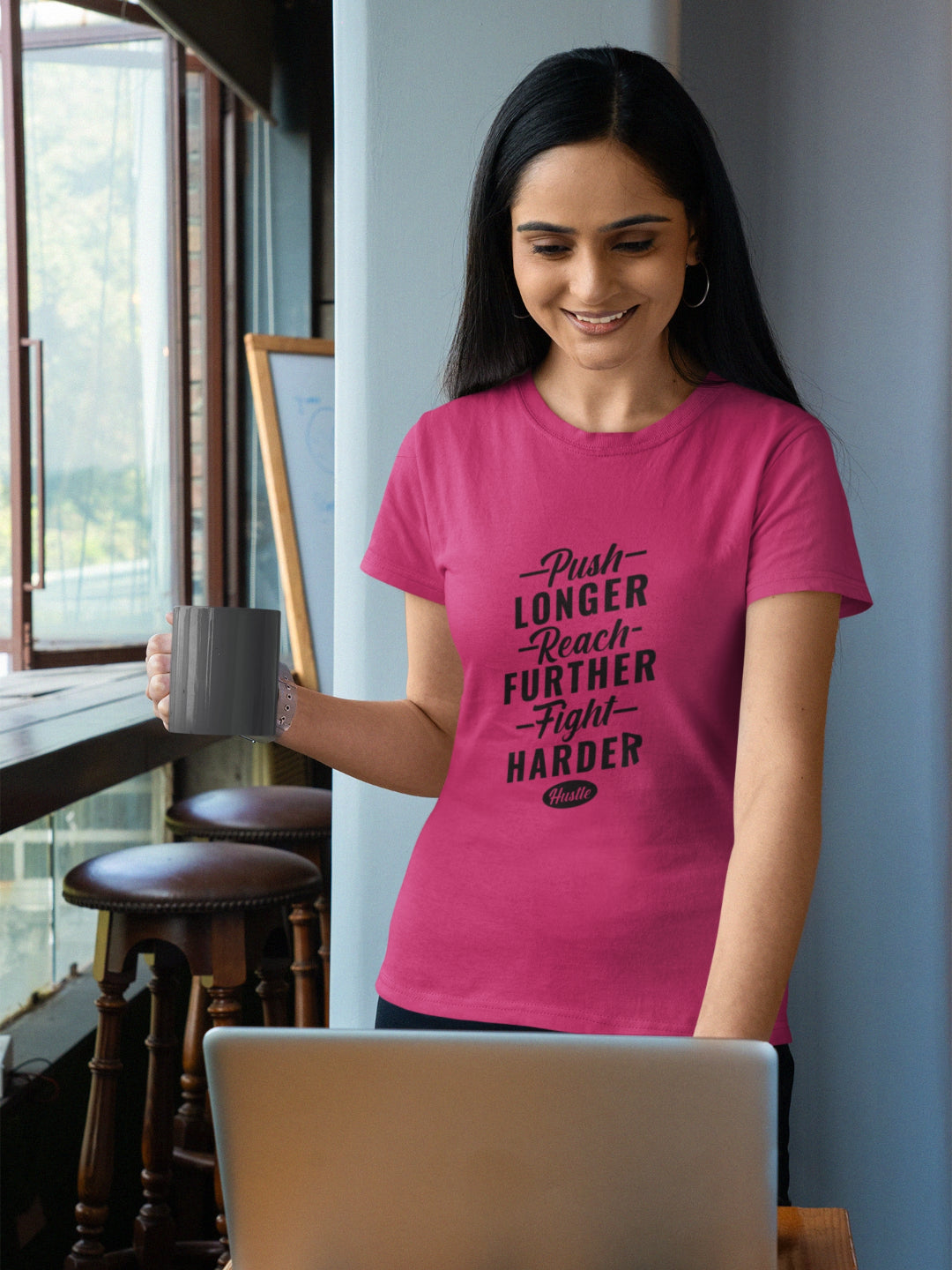 Push Longer Reach Further Fight Harder Hustle Women’s Printed T-shirt -