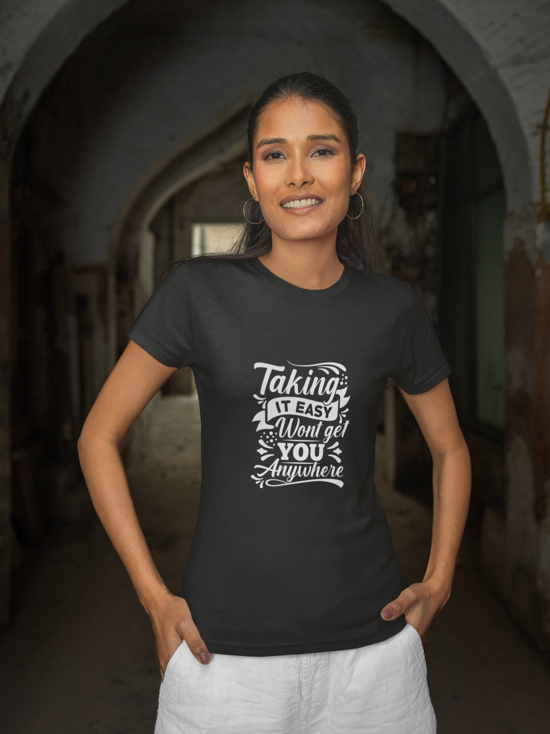 Taking It Easy Won't Get You Anywhere Women's Printed T-shirt -