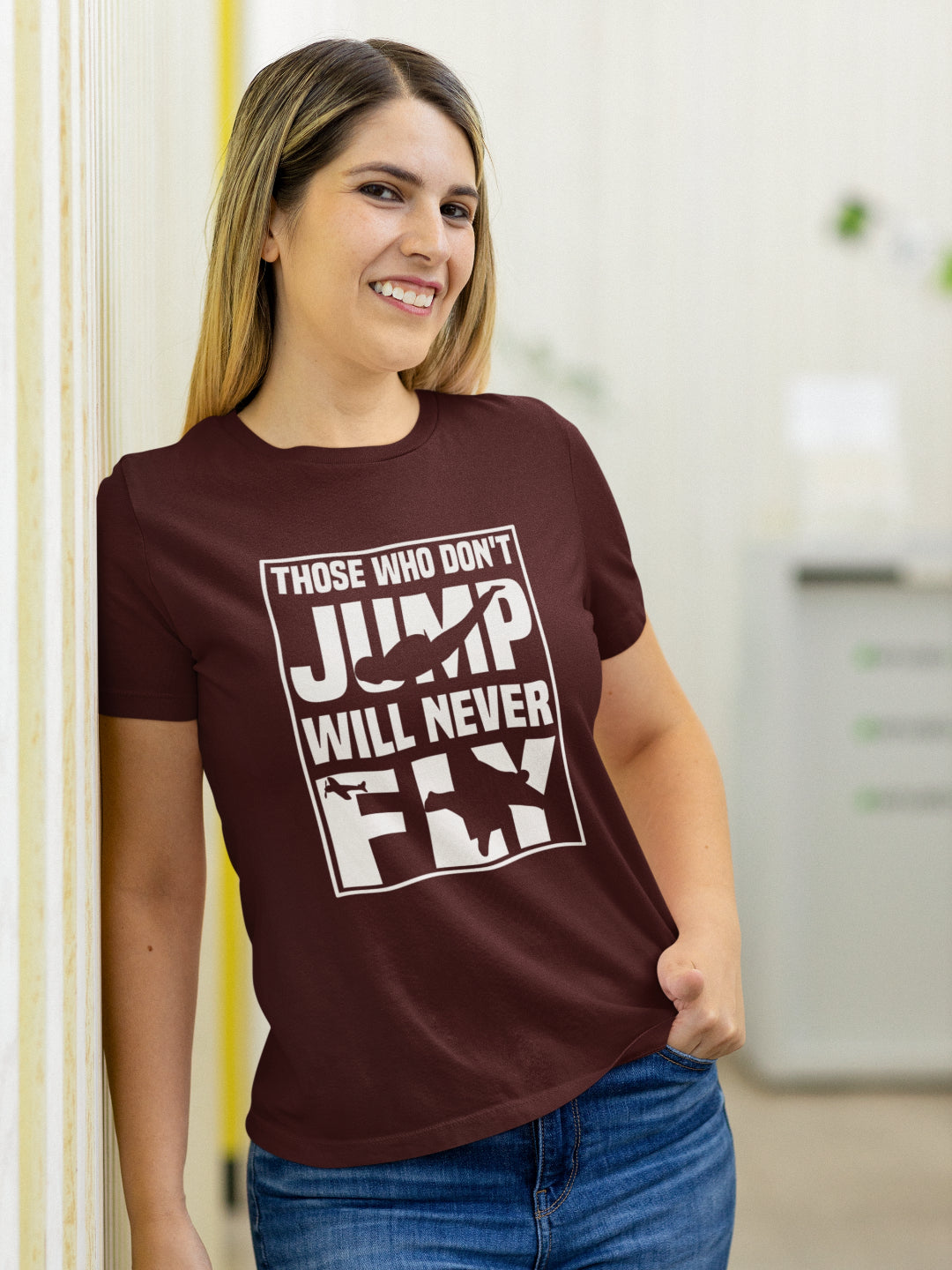 Those Who Don't Jump Will Never Fly Women's Printed T-shirt -