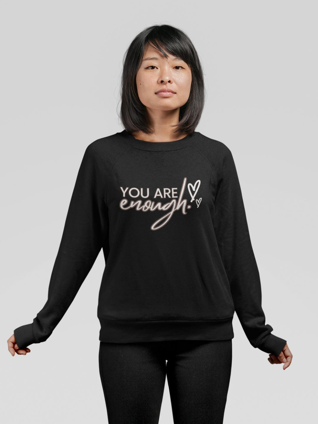You Are Enough Unisex Sweatshirt -