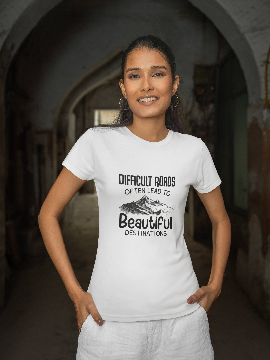 Difficult Roads Often Lead To Beautiful Destinations Women's Printed T-shirt