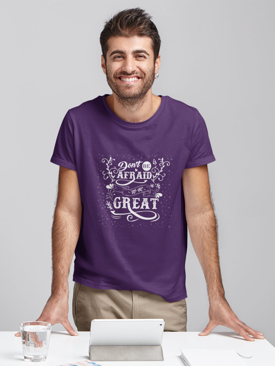 Don't Be Afraid To Be Great Men's Printed T-shirt