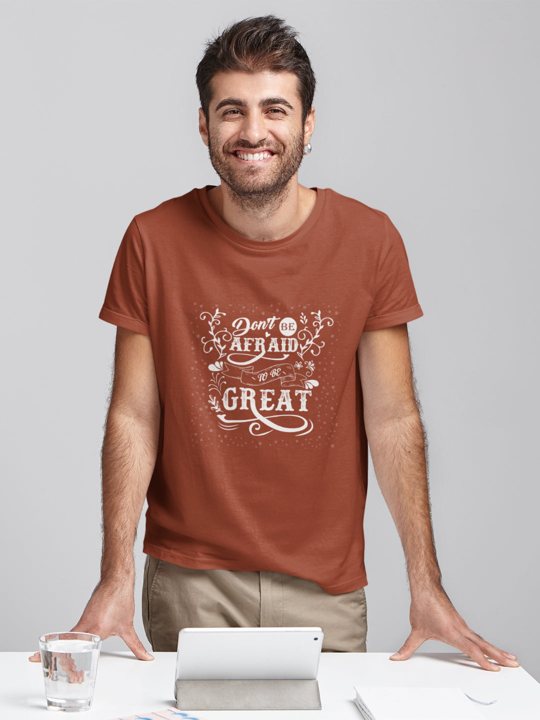 Don't Be Afraid To Be Great Men's Printed T-shirt