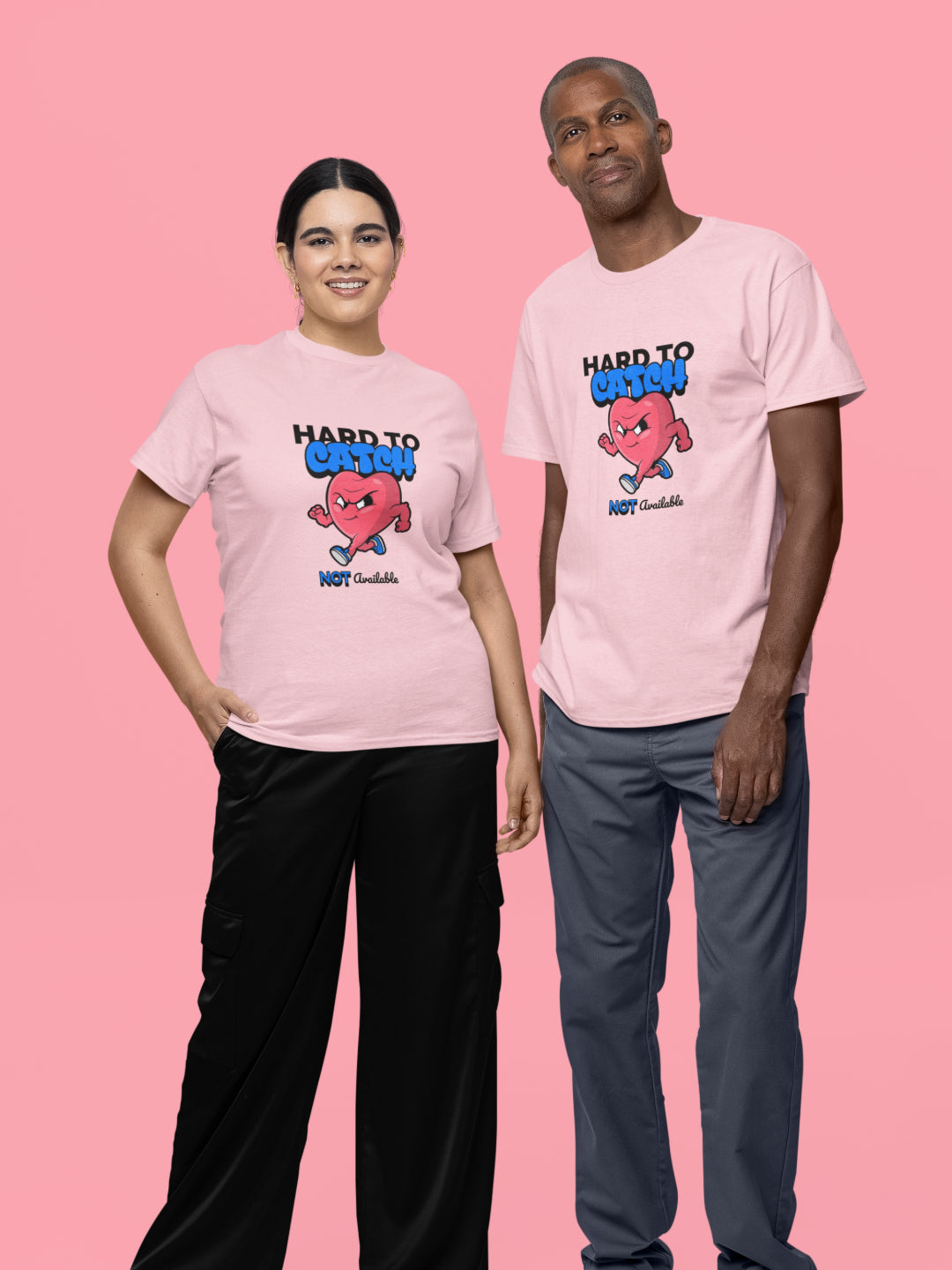 Hard To Catch Not Available Unisex Printed T-shirt