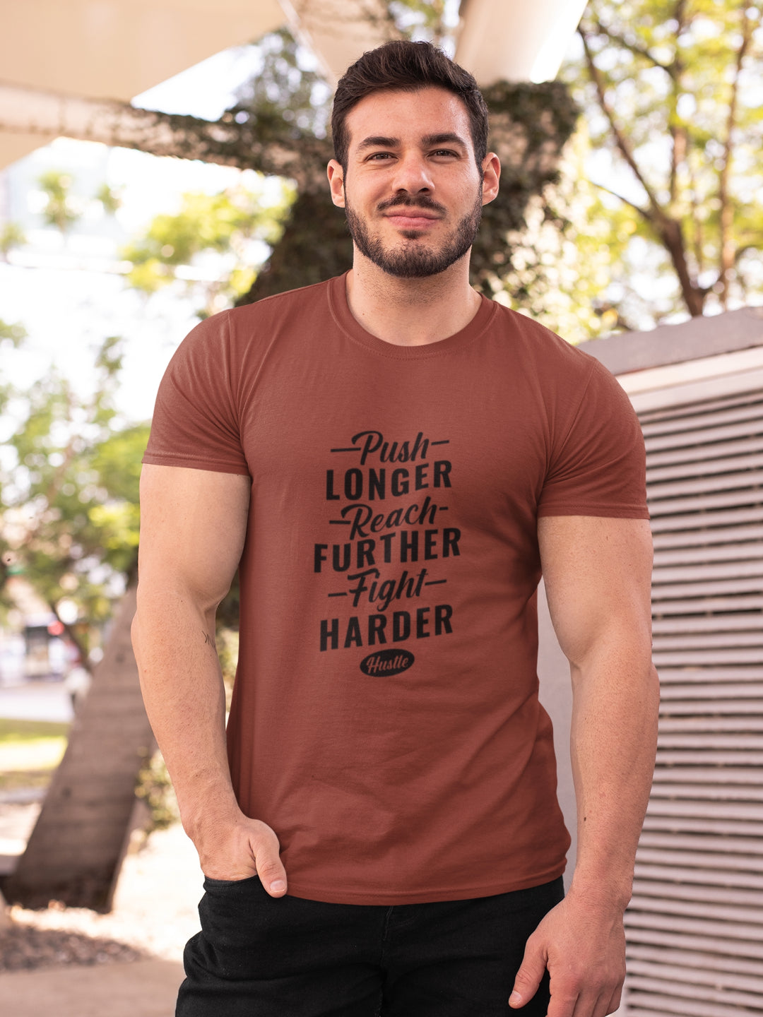 Push Longer Reach Further Fight Harder Hustle Men's Printed T-shirt