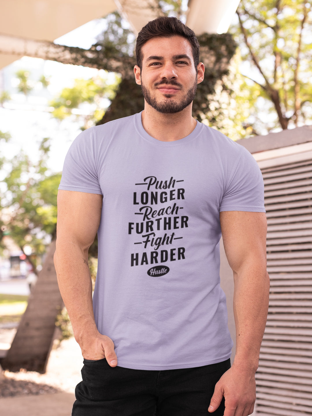 Push Longer Reach Further Fight Harder Hustle Men's Printed T-shirt
