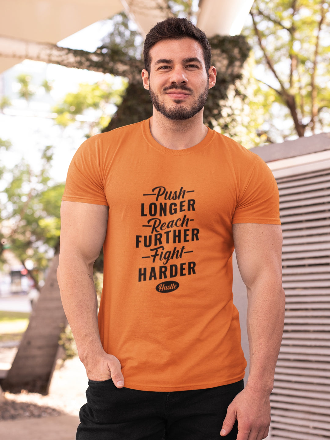 Push Longer Reach Further Fight Harder Hustle Men's Printed T-shirt