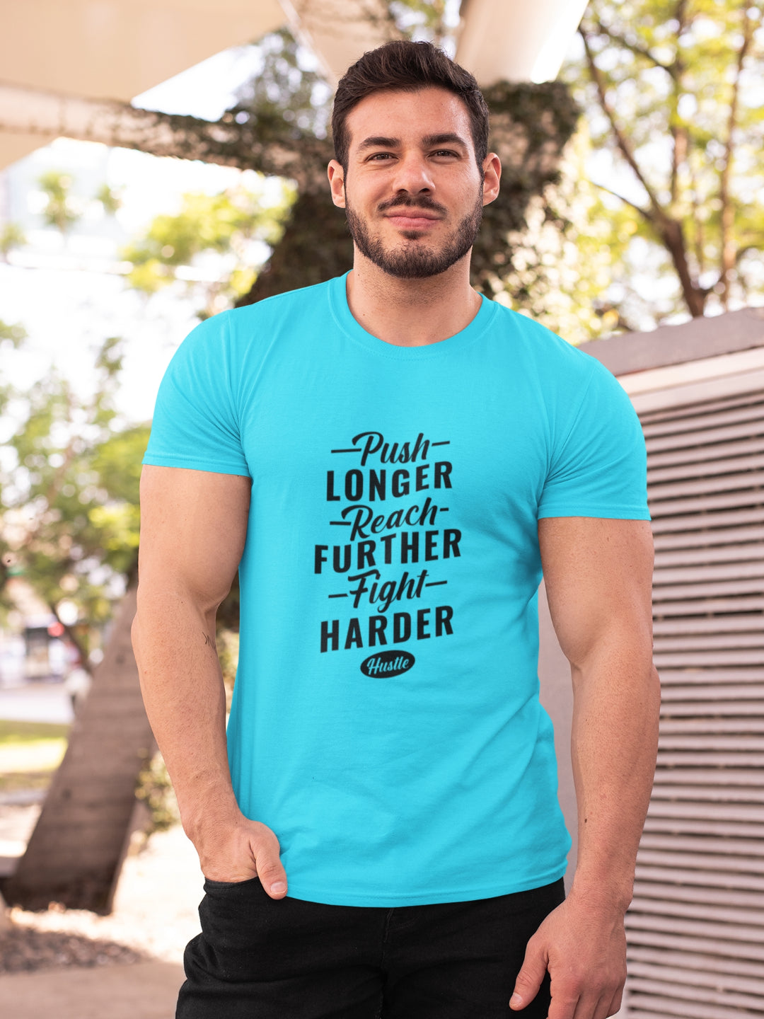 Push Longer Reach Further Fight Harder Hustle Men's Printed T-shirt