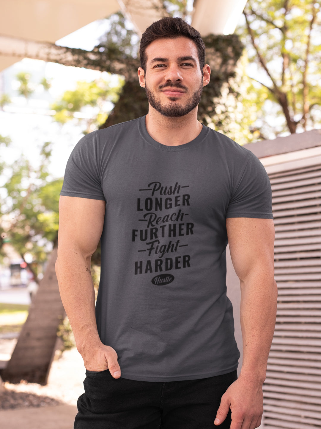Push Longer Reach Further Fight Harder Hustle Men's Printed T-shirt
