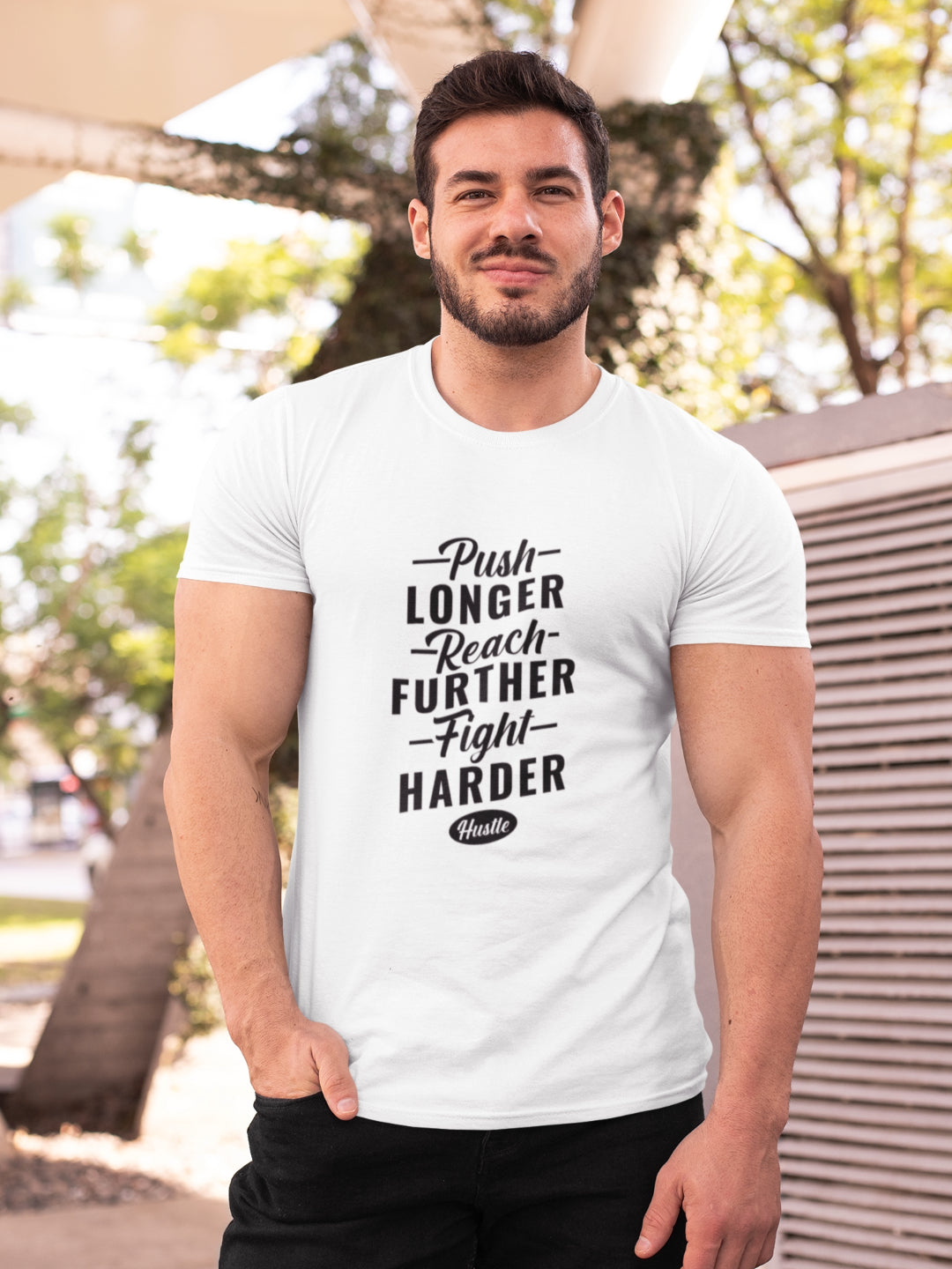 Push Longer Reach Further Fight Harder Hustle Men's Printed T-shirt