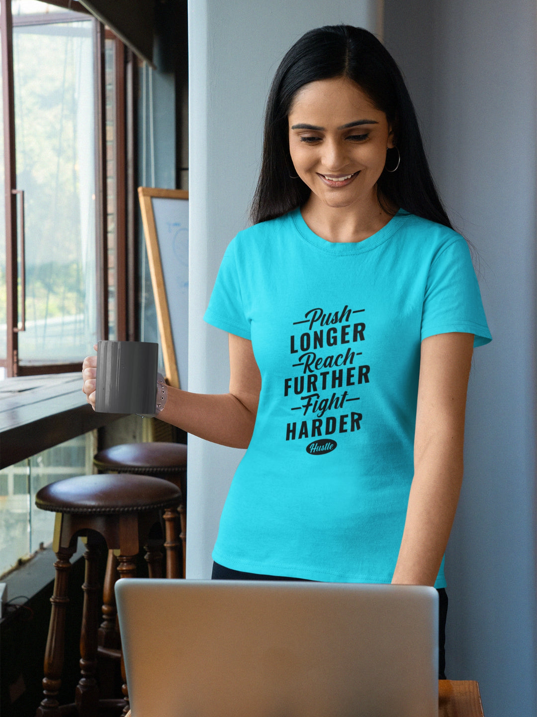 Push Longer Reach Further Fight Harder Hustle Women’s Printed T-shirt