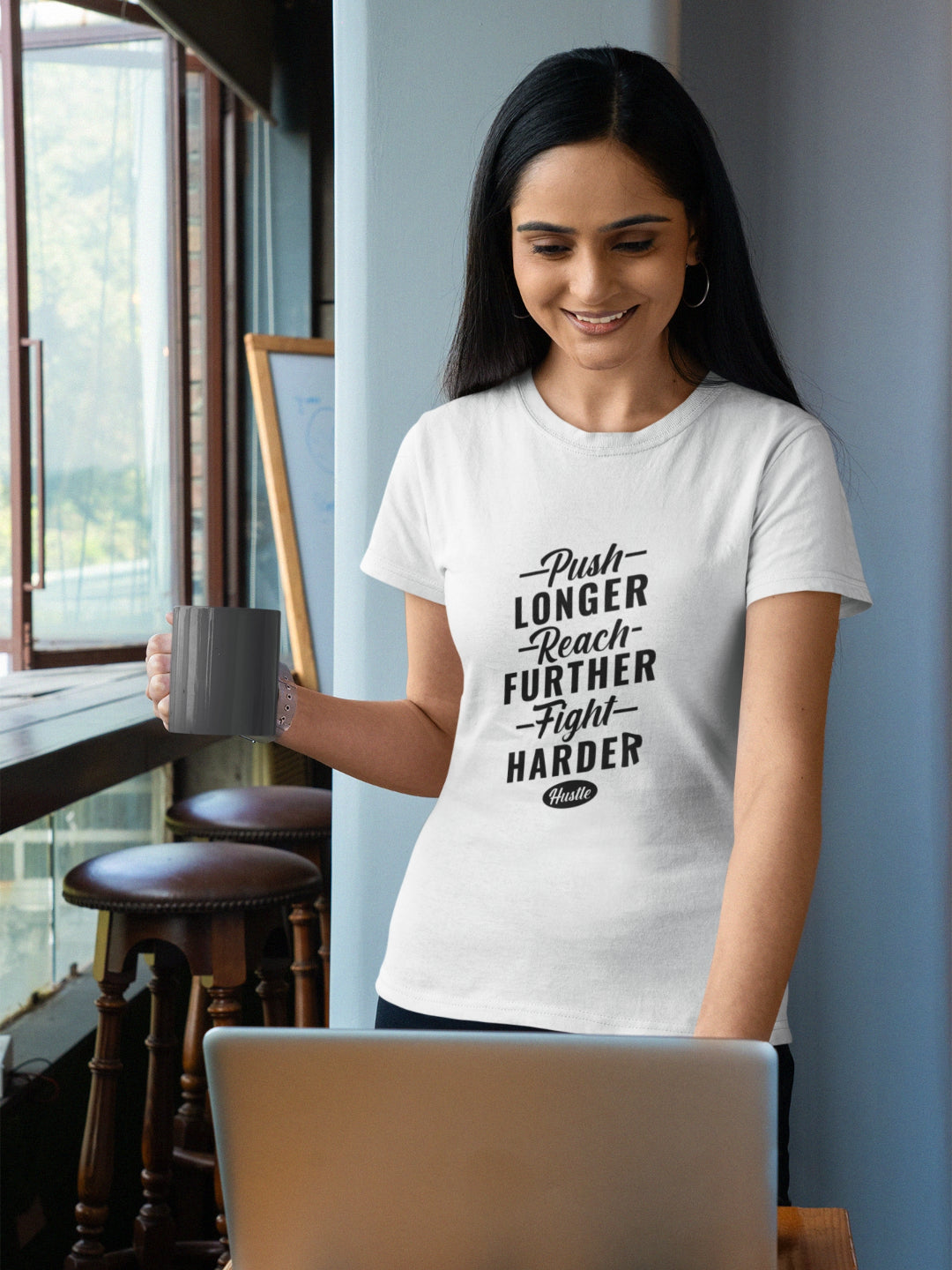 Push Longer Reach Further Fight Harder Hustle Women’s Printed T-shirt
