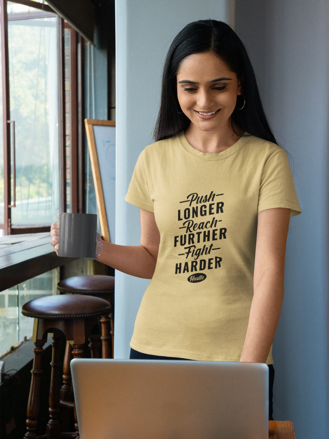 Push Longer Reach Further Fight Harder Hustle Women’s Printed T-shirt
