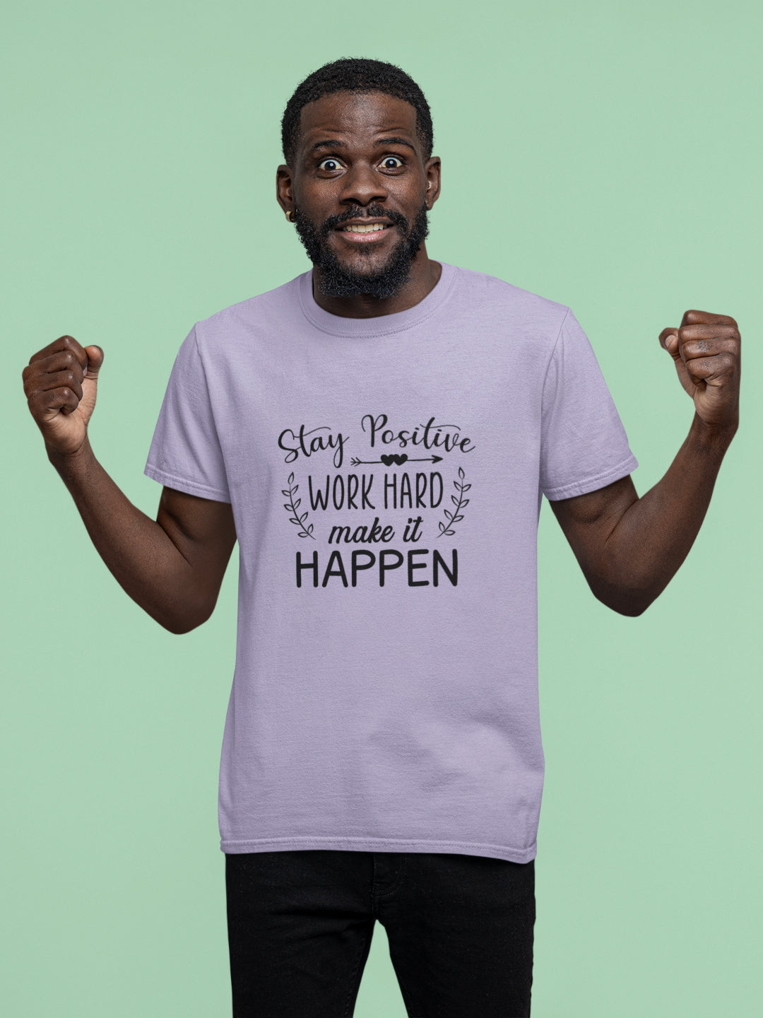Stay Positive Work Hard Make It Happen Men's Printed T-shirt - 