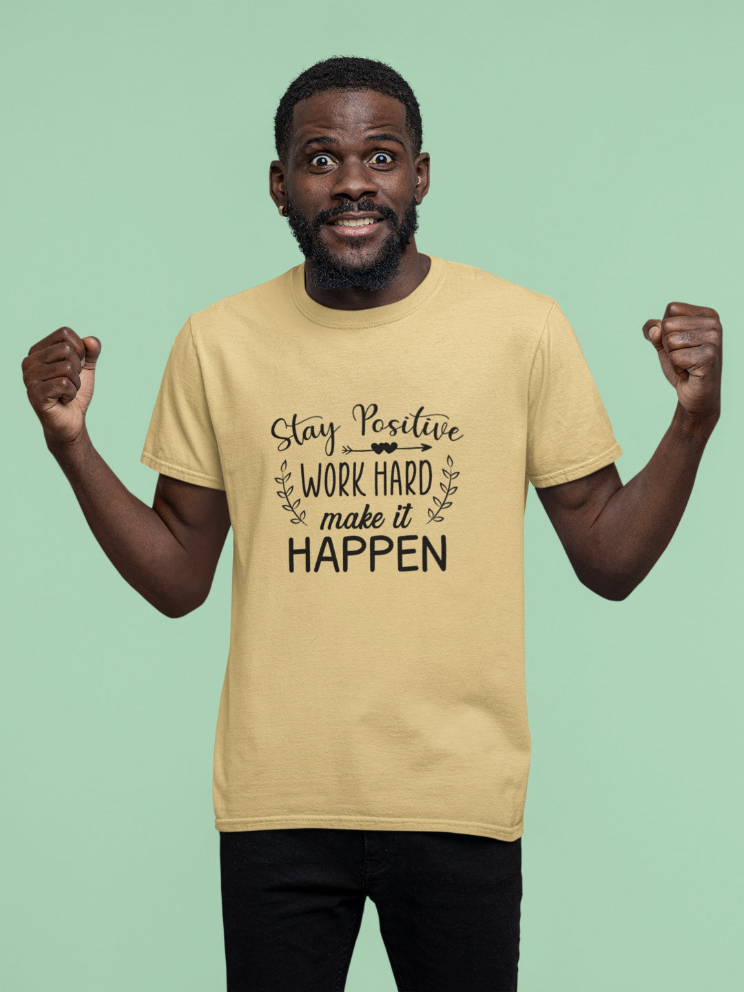 Stay Positive Work Hard Make It Happen Men's Printed T-shirt