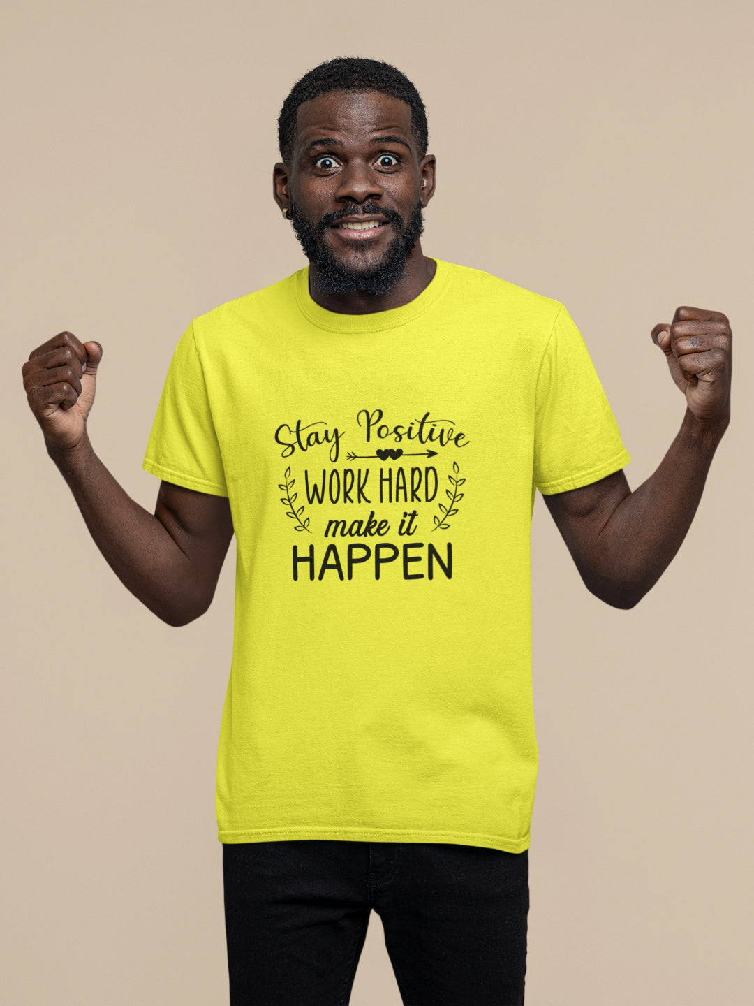 Stay Positive Work Hard Make It Happen Men's Printed T-shirt