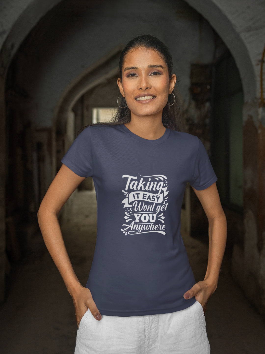 Taking It Easy Won't Get You Anywhere Women's Printed T-shirt