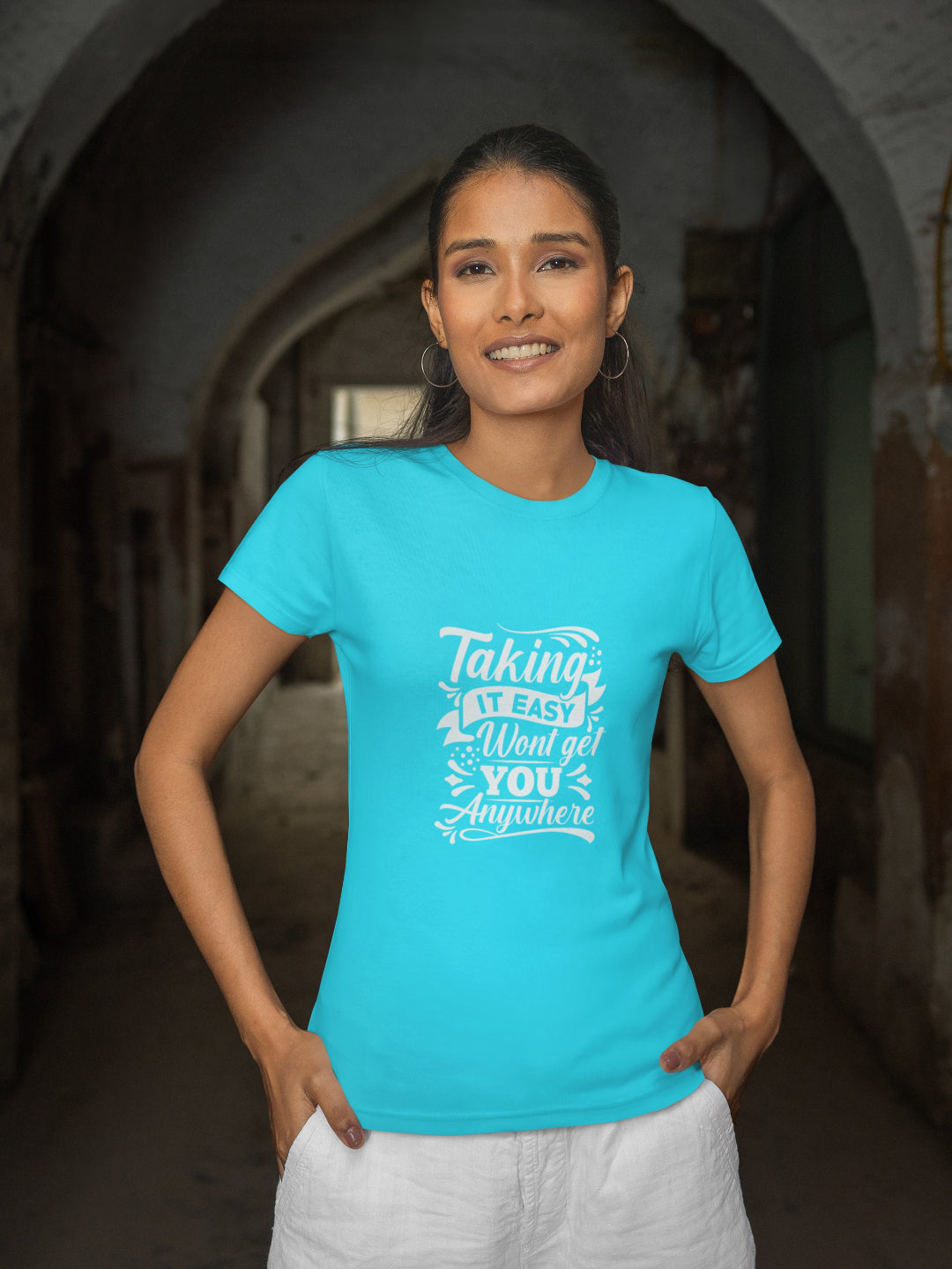 Taking It Easy Won't Get You Anywhere Women's Printed T-shirt