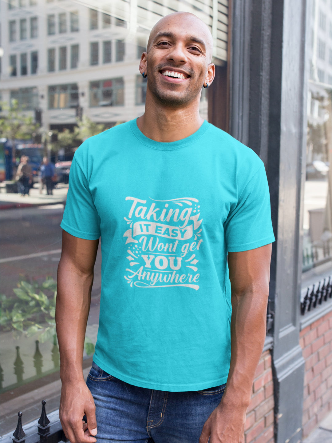 Taking It Easy Won't Get You Anywhere Men's Printed T-shirt
