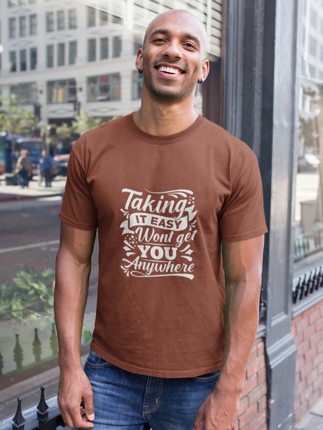 Taking It Easy Won't Get You Anywhere Men's Printed T-shirt